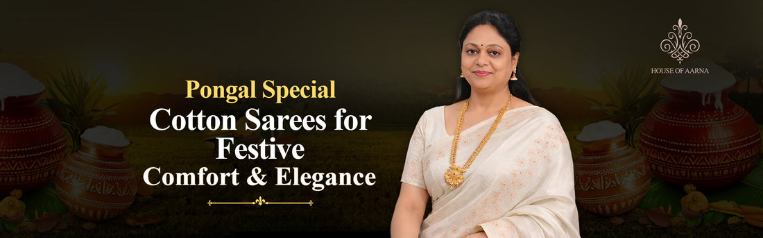 Pongal Special: Cotton Sarees for Festive Comfort and Elegance